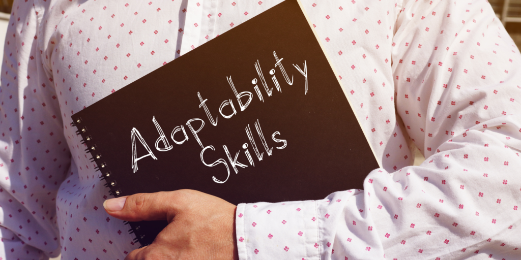Why Adaptability Is the Most Valuable Skill